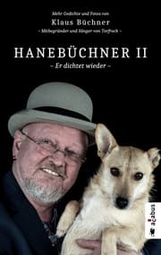 Cover von Hanebüchner 2 - Er dichtet wieder. Mehr Gedichte und Fotos von Klaus Büchner - Mitbegründer und Sänger von Torfrock