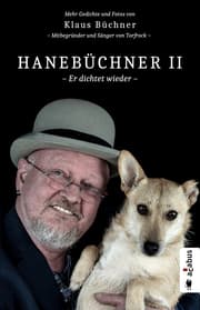 Cover von Hanebüchner 2 - Er dichtet wieder. Mehr Gedichte und Fotos von Klaus Büchner - Mitbegründer und Sänger von Torfrock