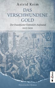 Cover von Das verschwundene Gold - Der Frankfurter Fettmilch-Aufstand 1612-1616