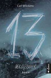 Cover von Dreizehn. Der Gletscher. Band 4