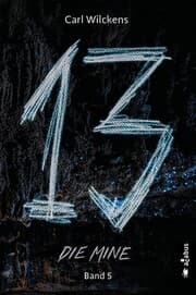Cover von Dreizehn. Die Mine. Band 5