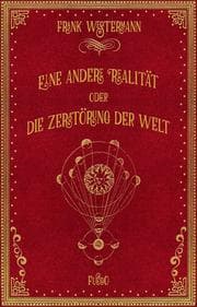 Cover von Eine andere Realität oder Die Zerstörung der Welt