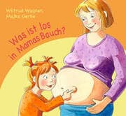 Cover von Was ist los in Mamas Bauch?