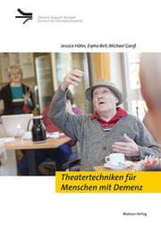 Cover von Theatertechniken für Menschen mit Demenz