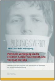 Cover von Politische Verfolgung an der Friedrich-Schiller-Universität Jena von 1945 bis 1989