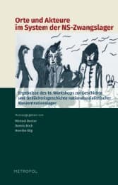 Cover von Orte und Akteure im System der NS-Zwangslager