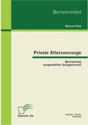 Cover von Private Altersvorsorge: Beurteilung ausgewählter Anlageformen