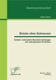 Cover von Brüche ohne Schmerzen: Schüler entwickeln Bruchvorstellungen mit individuellen Portfolios