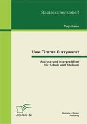 Cover von Uwe Timms Currywurst: Analyse und Interpretation für Schule und Studium