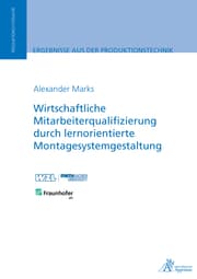 Cover von Wirtschaftliche Mitarbeiterqualifizierung durch lernorientierte Montagesystemgestaltung