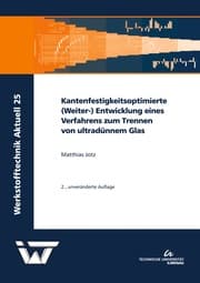 Cover von Kantenfestigkeitsoptimierte (Weiter-) Entwicklung eines Verfahrens zum Trennen von ultradünnem Glas