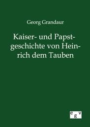 Cover von Kaiser- und Papstgeschichte von Heinrich dem Tauben