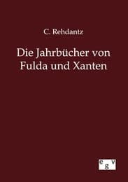 Cover von Die Jahrbücher von Fulda und Xanten