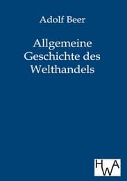 Cover von Allgemeine Geschichte des Welthandels
