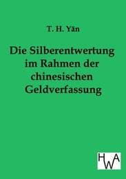 Cover von Die Silberentwertung im Rahmen der chinesischen Geldverfassung