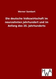 Cover von Die deutsche Volkswirtschaft im neunzehnten Jahrhundert und im Anfang des 20.Jahrhunderts