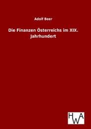 Cover von Die Finanzen Österreichs im XIX.Jahrhundert
