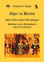 Cover von Oper in Berlin - 'Dem Volke wollet Ihr behagen'