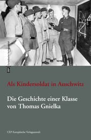 Cover von Als Kindersoldat in Auschwitz. Die Geschichte einer Klasse
