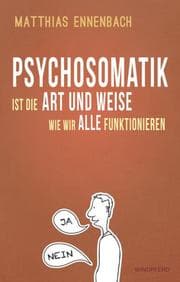 Cover von Psychosomatik ist die Art und Weise wie wir alle funktionieren