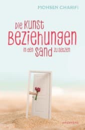 Cover von Die Kunst, Beziehungen in den Sand zu setzen