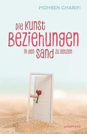 Cover von Die Kunst, Beziehungen in den Sand zu setzen