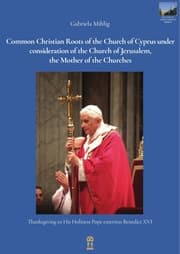 Cover von Common Christian Roots of the Church of Cyprus under consideration of the Church of Jerusalem, the Mother of the Churches