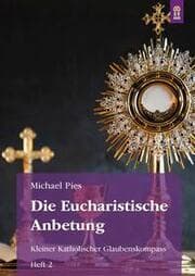 Cover von Die Eucharistische Anbetung