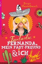 Cover von PINK - Fantastic Fernanda, mein Fast-Freund und ich