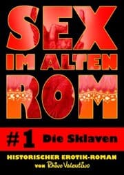 Cover von Sex im alten Rom 1 - Die Sklaven