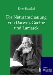 Cover von Die Naturanschauung von Darwin, Goethe und Lamarck