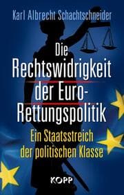Cover von Die Rechtswidrigkeit der Euro-Rettungspolitik