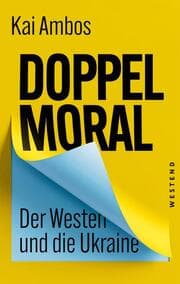 Cover von Doppelmoral - Der Westen und die Ukraine