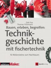 Cover von Bauen, erleben, begreifen: Technikgeschichte mit fischertechnik
