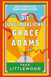 Cover von Die unglaubliche Grace Adams