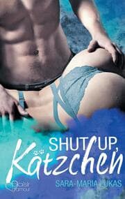 Cover von Shut up, Kätzchen!