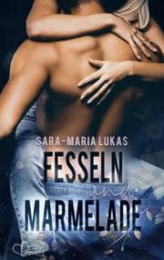 Cover von Fesseln und Marmelade