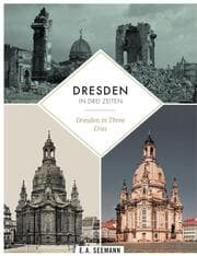 Cover von Dresden in drei Zeiten - Dresden in three eras