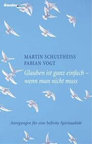 Cover von Glauben ist ganz einfach - wenn man nicht muss