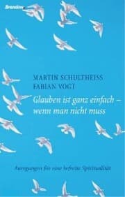 Cover von Glauben ist ganz einfach - wenn man nicht muss