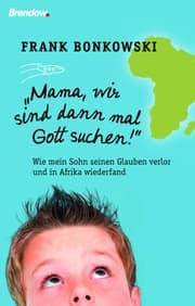 Cover von Mama, wir sind dann mal Gott suchen!