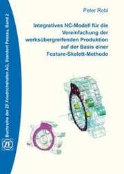 Cover von Integratives NC-Modell für die Vereinfachung der werksübergreifenden Produktion auf der Basis einer Feature-Skelett-Methode