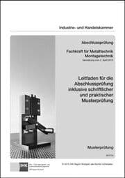 Cover von Fachkraft für Metalltechnik/Montagetechnik - Leitfaden für die Abschlussprüfung inklusive schriftlicher und praktischer Musterprüfung