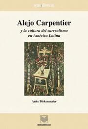 Cover von Alejo Carpentier y la cultura del surrealismo en América Latina