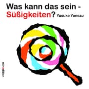 Cover von Was kann das sein - Süssigkeiten?