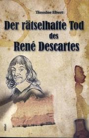 Cover von Der rätselhafte Tod des Rene Descartes