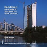 Cover von Hoch hinaus! Die Europäische Zentralbank (EZB) verändert ihr Viertel