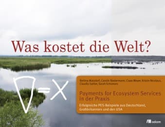 Cover von Was kostet die Welt? Payments for Ecosystem Services in der Praxis