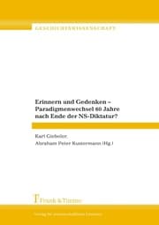Cover von Erinnern und Gedenken - Paradigmenwechsel 60 Jahre nach Ende der NS-Diktatur?