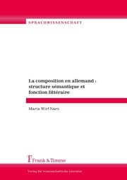 Cover von La composition en allemand : structure sémantique et fonction littéraire